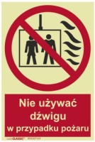 Znak NIE UŻYWAĆ DŹWIGU PODCZAS W PRZYPADKU POŻARU 100x150mm