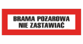 Znak BRAMA POŻAROWA NIE ZASTAWIAĆ Napis  Płyta 140x360